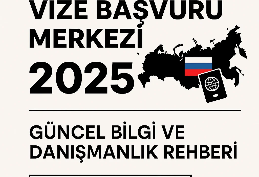 Ankara Rusya vize başvuru merkezi 2025 görseli