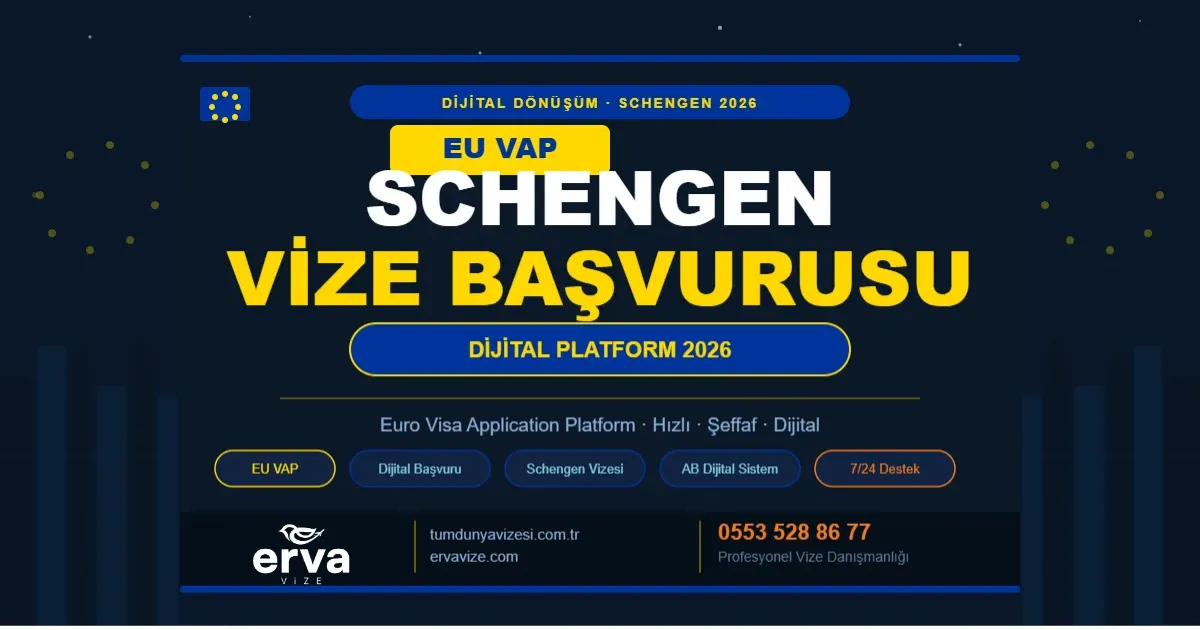 Schengen Vize Başvurusu 2026 - Erva Vize EU VAP