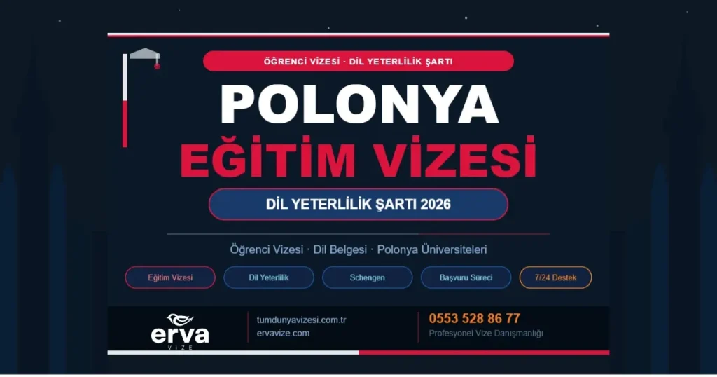 Polonya Eğitim Vizesi 2026 - Dil Yeterlilik Şartı ve Başvuru Rehberi