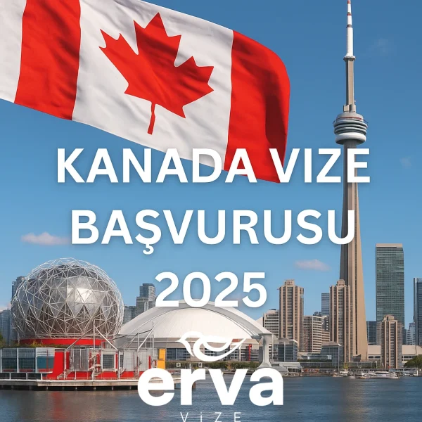 Kanada Vize Başvurusu – Erva Vize ile Sorunsuz Bir Süreç 3 Kanada Vize Başvurusu 2025 – Erva Vize Danışmanlık