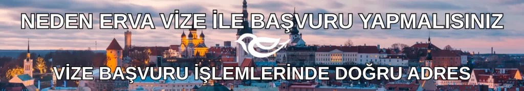 Estonya vizesi başvurusu için ERVA Vize danışmanlık desteği