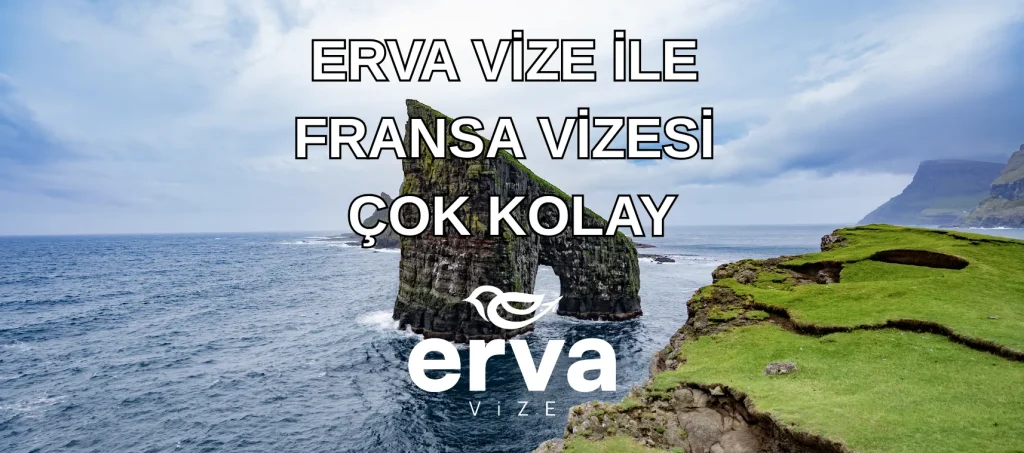 kolay Fransa vizesi başvuru işlemleri 2026 Fransa vizesi nasıl alınır