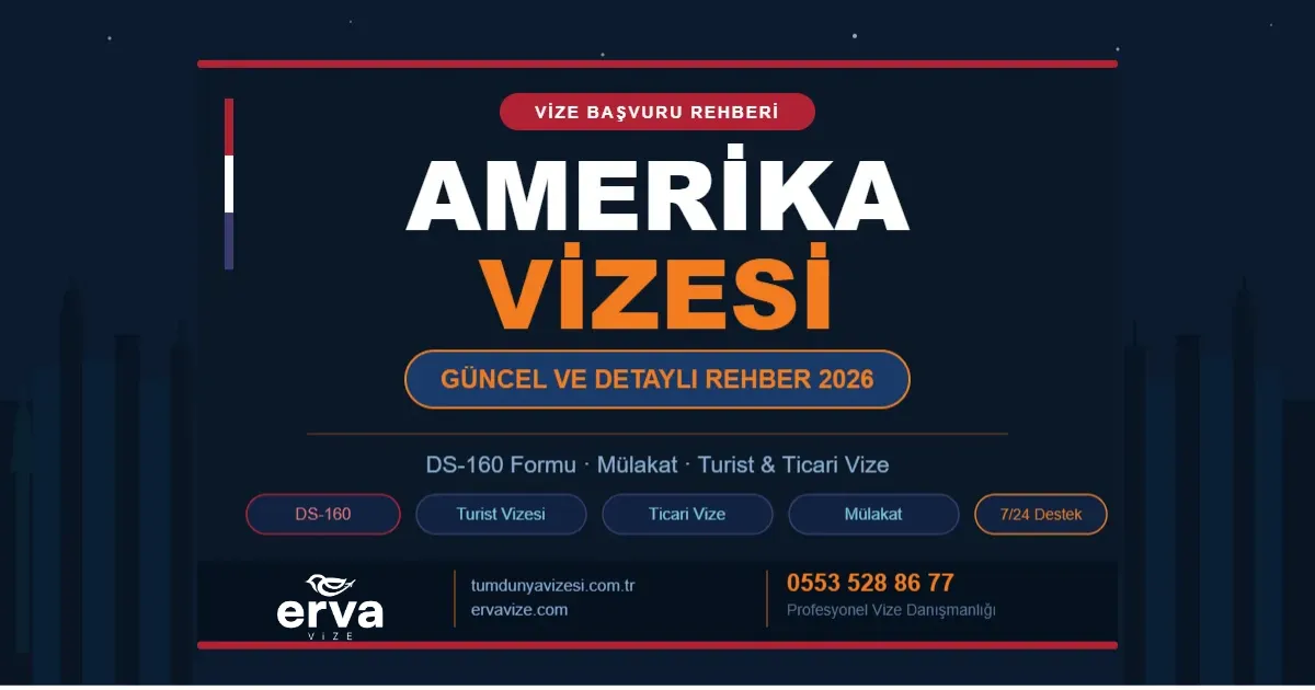amerika vizesi 2026 başvuru rehberi