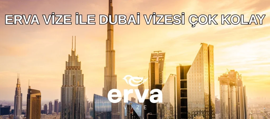 Dubai Vizesi Başvuru İşlemleri